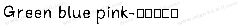 Green blue pink字体转换
